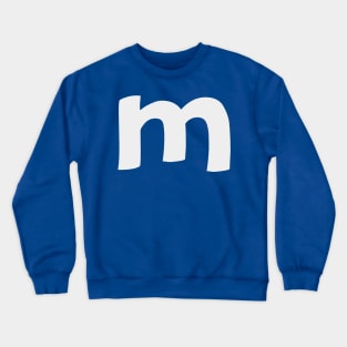 Letter M Lower Case m Alphabet T-shirt T-Shirt Crewneck Sweatshirt